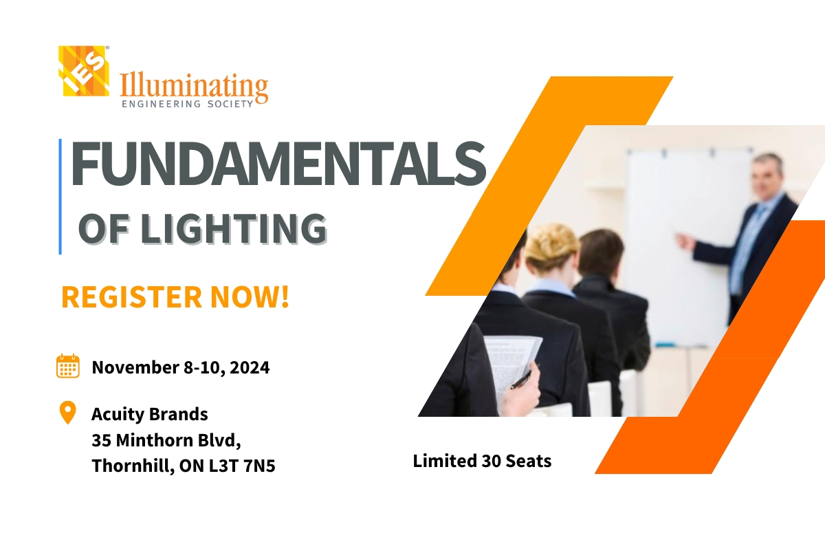 IES Toronto 2024 Fundamentals of Lighting Fall Session | Register Now! | November 8-10, 2024 | Acuity Brands, 35 Minthorn Blvd, Thornhill, ON L3T 7N5 | Limited 30 seats