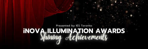 Presented by IES Toronto | iNOVA Illumination Awards | Shining Achievements